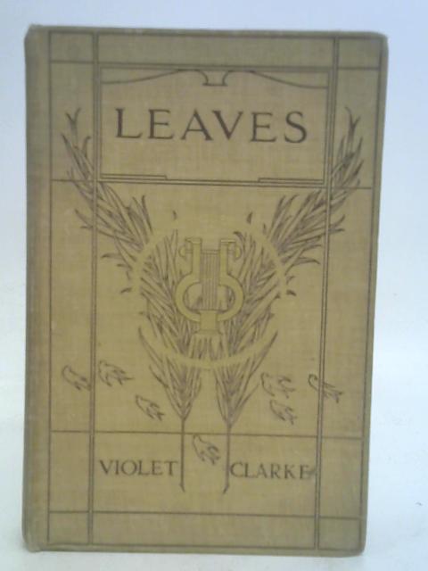 Leaves By Violet Clarke