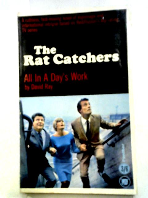 All in a Day's Work. A Rat Catchers Adventure. By Ray David