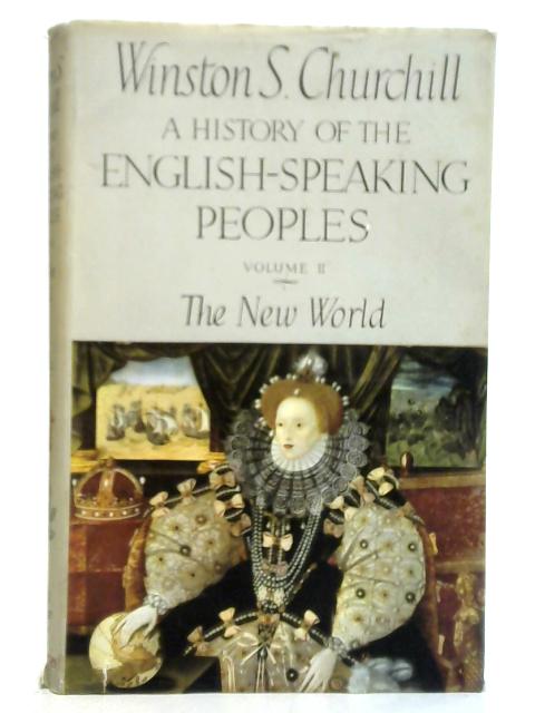 A History of the English Speaking Peoples Vol II von W S Churchill