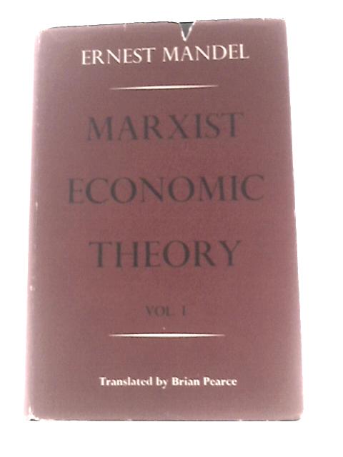 Marxist Economic Theory Vol. 1 By Ernest Mandel