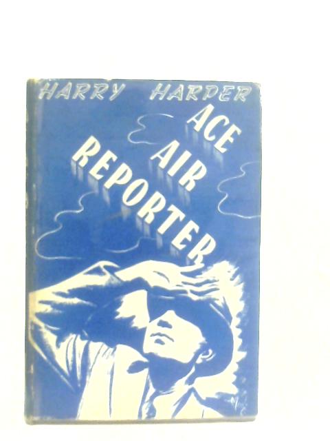 Ace Air Reporter By Harry Harper