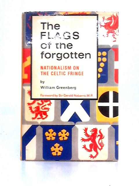 The Flags of the Forgotten By William Greenberg