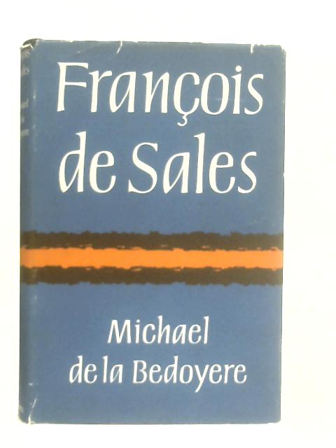 Francois De Sales By Michael de la Bedoyere