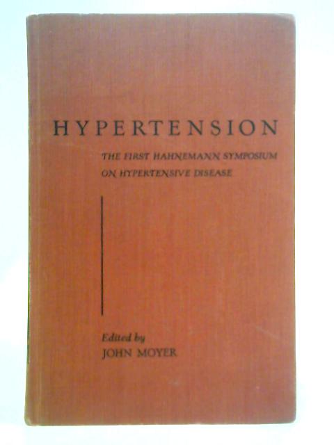 Hypertension: The First Hahnemann Symposium par John H. Moyer