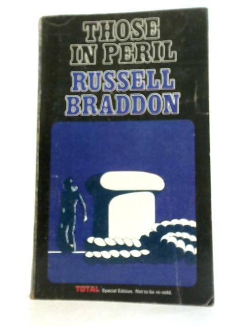 Those in Peril von Russell Braddon