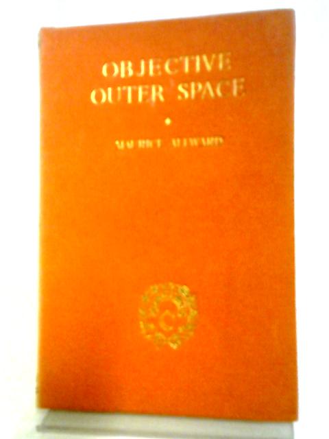 Objective Outer Space By Maurice Allward