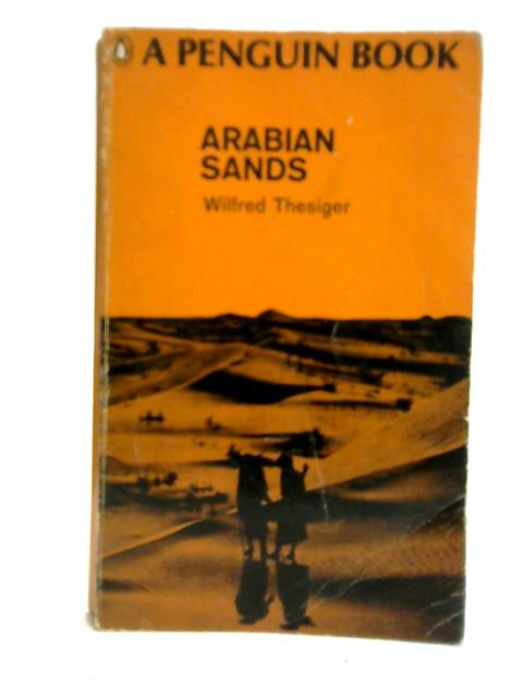 Arabian Sands By Wilfred Thesiger