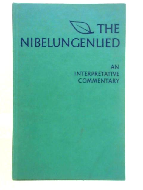 The Nibelungenlied: An Interpretative Commentary By D. G. Mowatt and Hugh Sacker