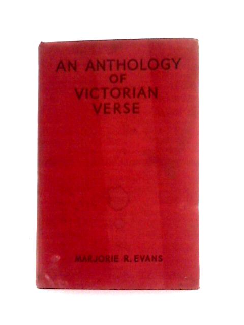 An Anthology of victorian Verse von Marjorie R. Evans