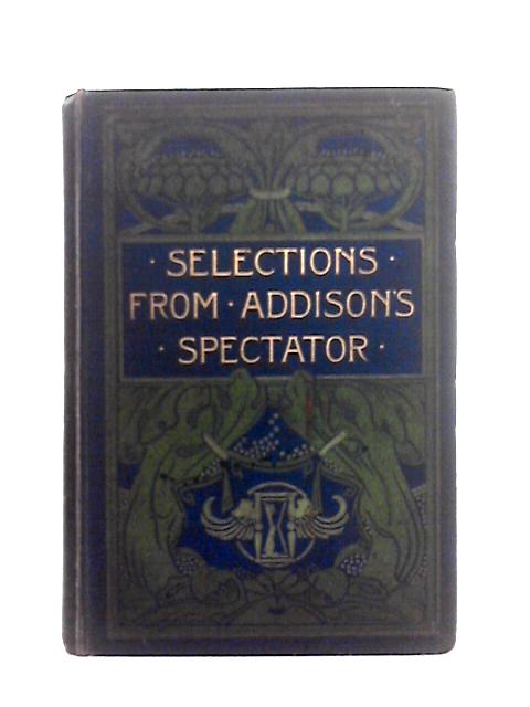 Selections from Addison's Spectator von Mrs. Herbert Martin (ed)