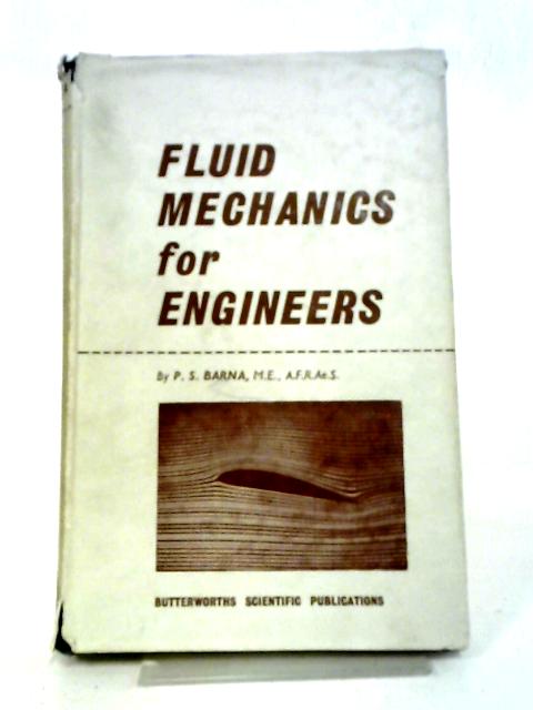 Fluid Mechanics For Engineers von Peter Stephen Barna