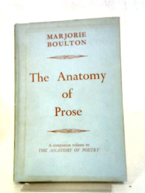 The Anatomy of Prose By Marjorie Boulton