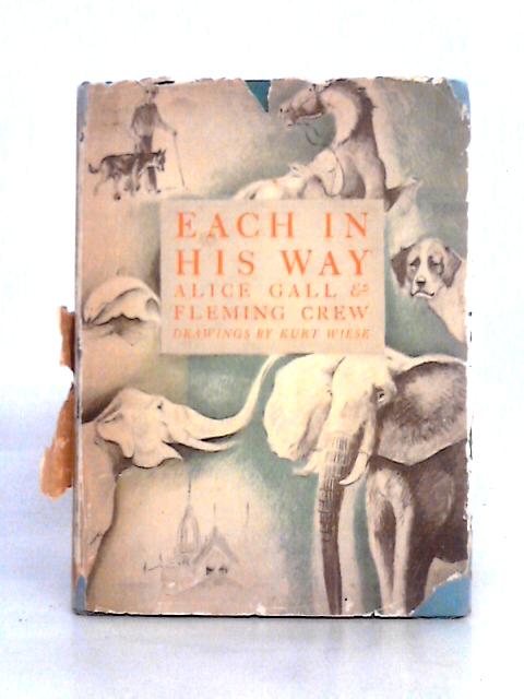 Each In His Way - Stories Of Famous Animals By Alice Gall & Gleming Crew