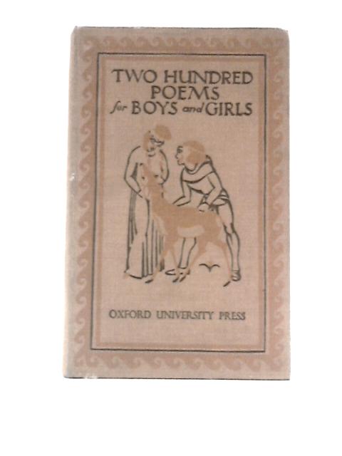 Two Hundred Poems For Boys And Girls By Herbert Strang (Ed.)