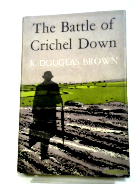 The Battle of Crichel Down von R. Douglas Brown