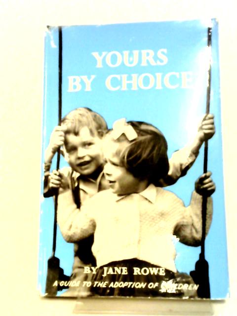 Yours by Choice von J Rowe