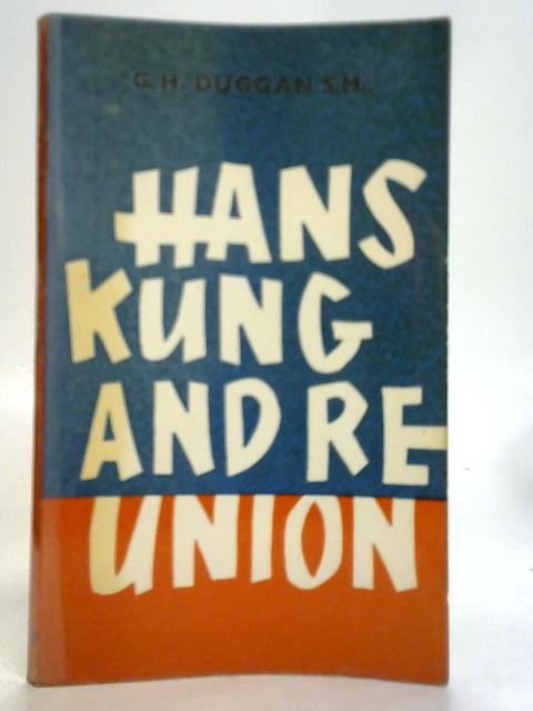 Hans Kung Andre Re-union By G. H. Duggan