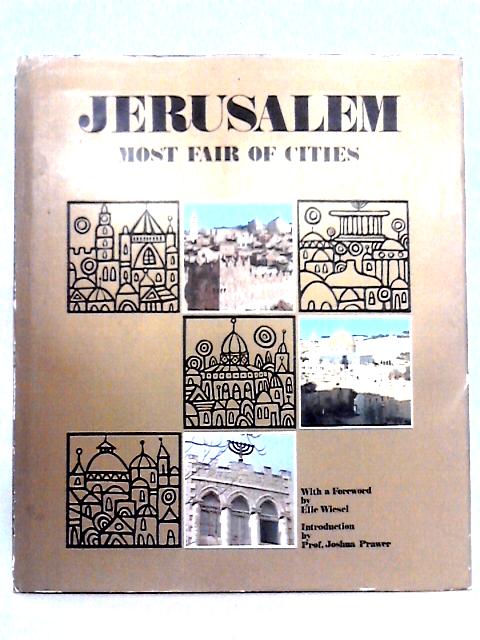 Jerusalem : Most Fair Of Cities By Henia Stein and Franklin Jagodnik (eds)