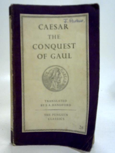 The Conquest Of Gaul von Caesar