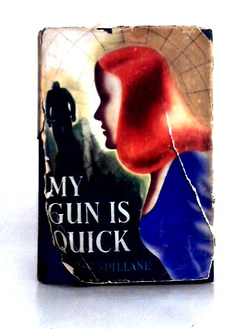 My Gun is Quick By Mickey Spillane