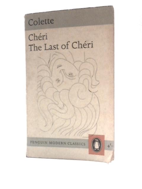 Cheri and the Last of Cheri By Colette.