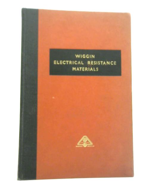 Wiggin Electrical Resistance Materials By Unstated