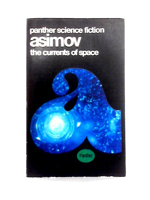 The Currents Of Space By Isaac Asimov