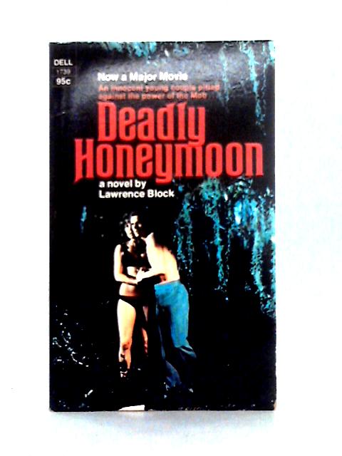 Deadly Honeymoon By Lawrence Block