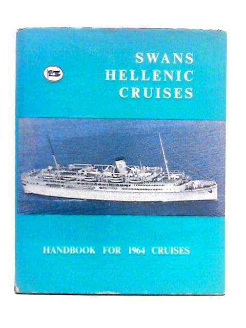 Swans Hellenic Cruises - Handbook For 1964 Cruises von Sir Mortimer Wheeler