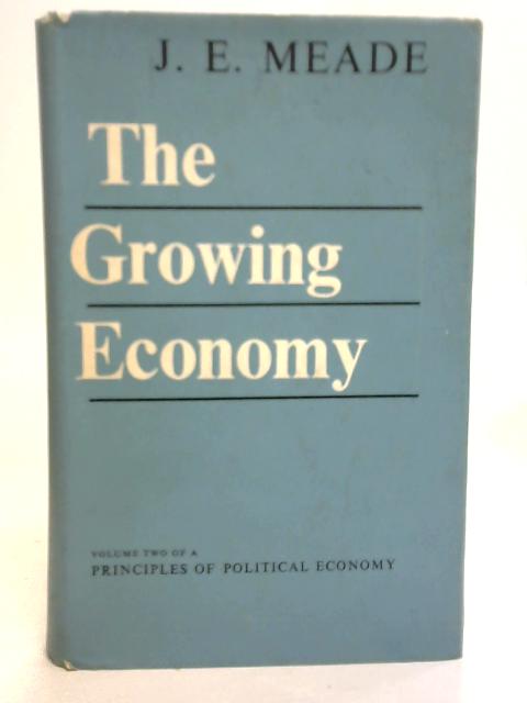 The Growing Economy By James Edward Meade