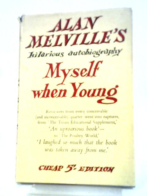 Myself When Young By Alan Melville