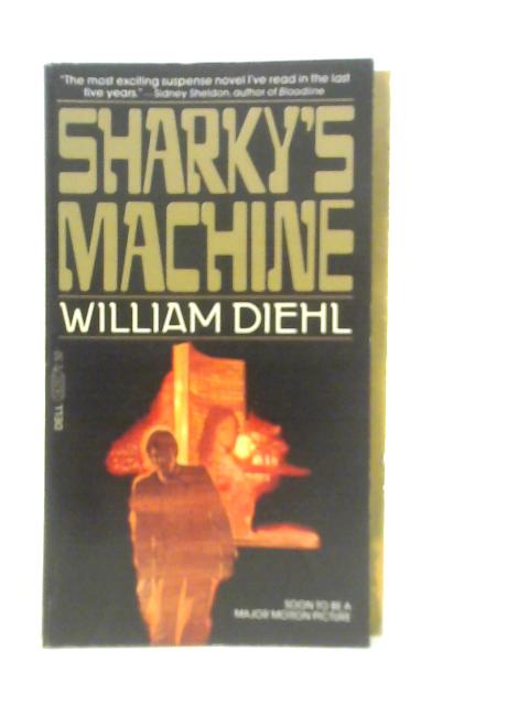 Sharky's Machine By William Diehl