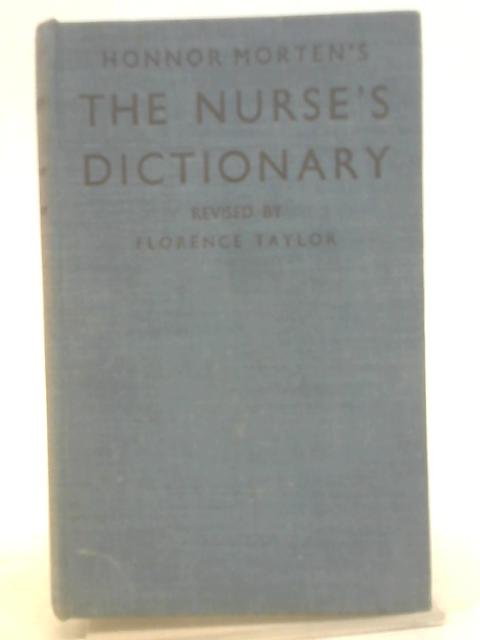 The Nurse's Dictionary. von Taylor, Florence. (Revised).