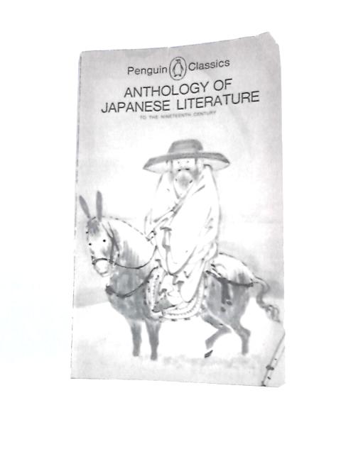 Anthology Of Japanese Literature To The Mid-Nineteenth Century By Donald Keene (Comp.)