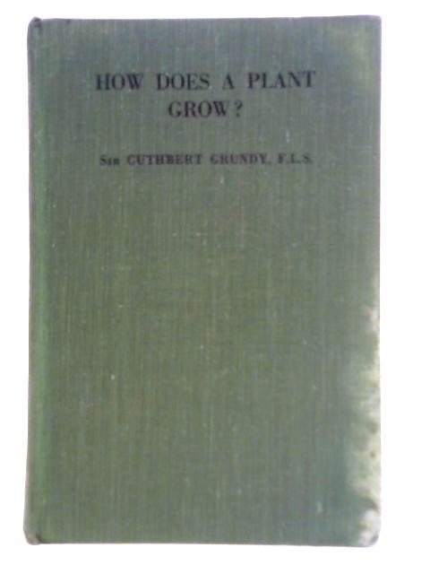 How Does a Plant Grow? par Cuthbert Cartwright Grundy