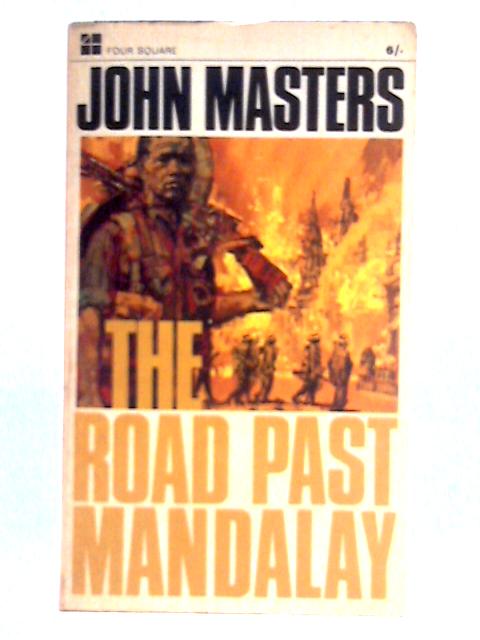 The Road Past Mandalay By John Masters