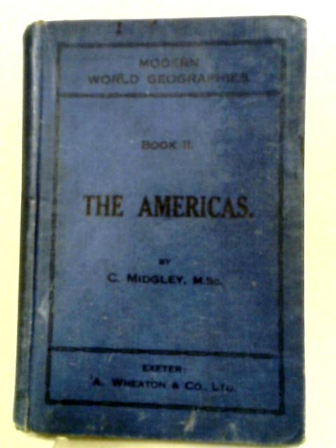 Modern World Geographies Book II The Americas von C. Midgley