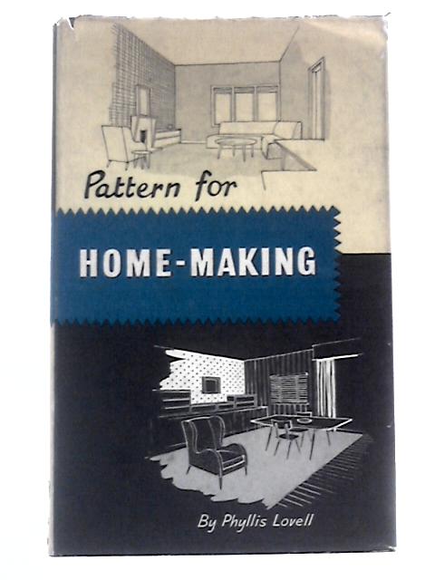 Pattern for Home-Making von Phyllis Lovell