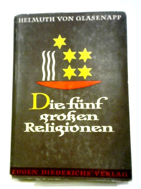 Die Funf Grossen Religionen Teil II: Islam und Christentum By Helmuth von Glasenapp