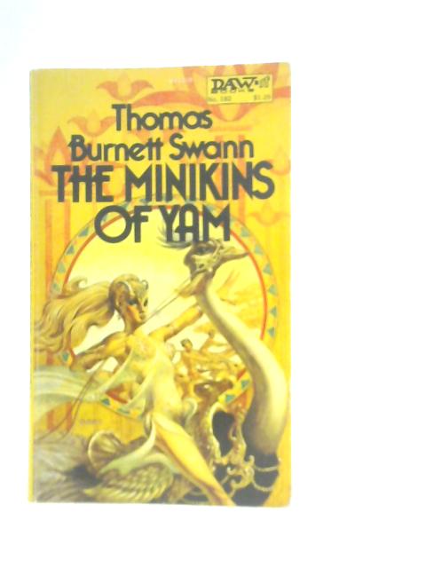 The Minikins of Yam von Thomas Burnett Swann