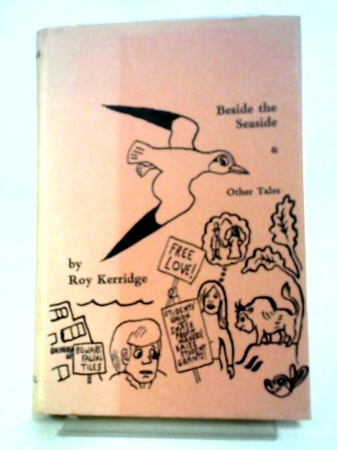 Beside The Seaside And Other Tales By Roy Kerridge