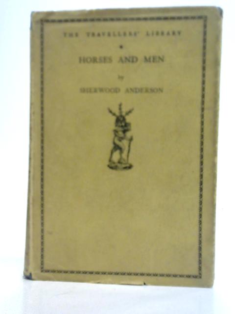 Horses and Men By Sherwood Anderson