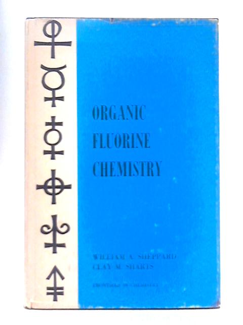 Organic Fluorine Chemistry By William A. Sheppard