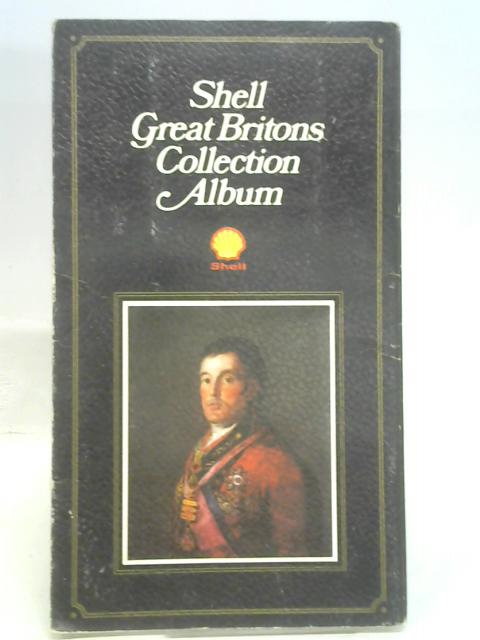 Shell Great Britons Collection Album By Bryant, Arthur Editor