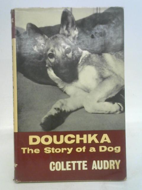 Douchka: The story of a dog By AUDRY, Colette