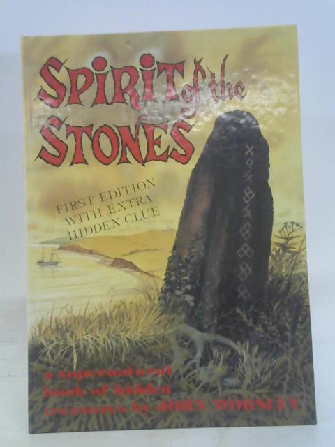 Spirit of the Stones By John Worsley