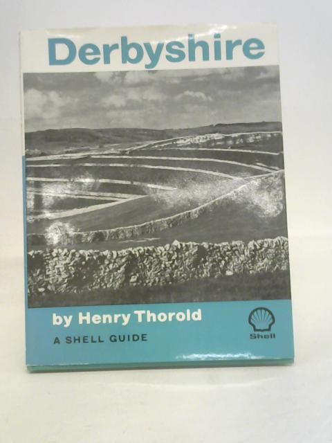 Derbyshire (A Shell Guide) By Henry Thorold