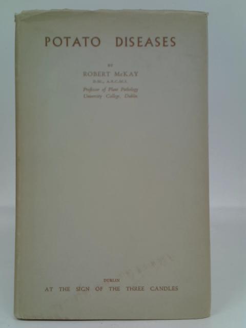 Potato Diseases By Robert Mckay