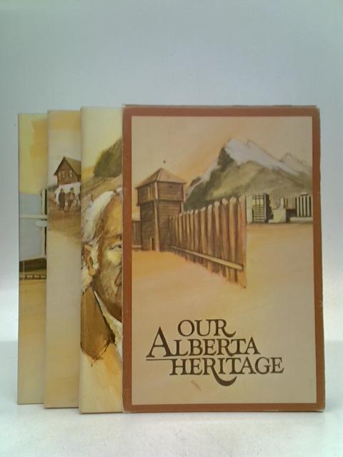 Our Alberta Heritage By Jacques Hamilton