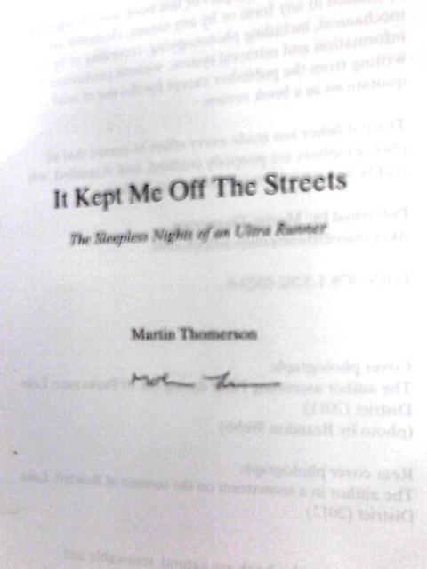 It Kept Me off the Streets: The Sleepless Nights of an Ultra Runner By Martin Thomerson